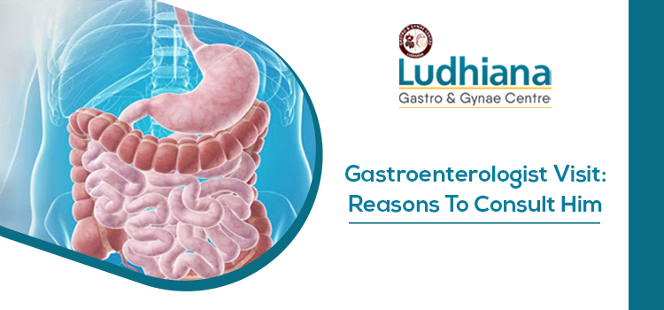 Gastroenterologist Visit: Reasons To Consult Him