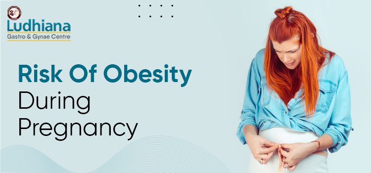 What are the risk factors related to obesity during pregnancy?
